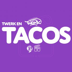 Twerk En Tacos